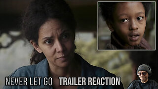 Never Let Go Trailer Reaction!