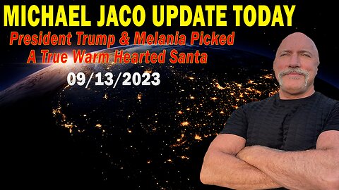 Michael Jaco Update Today Sep 13: "President Trump & Melania Picked A True Warm Hearted Santa"