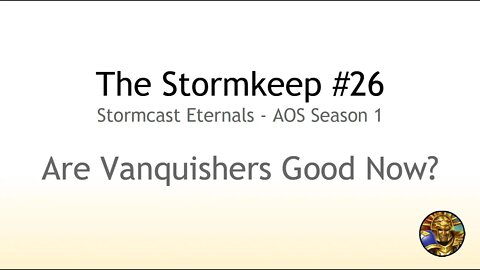 The Stormkeep #26 - Are Vanquishers Good Now? (AOS Season 1)