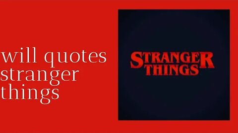 will quotes stranger things