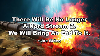 Nord Stream Pipeline SABOTAGE Clearly Orchestrated By Ruthless Joe Biden Regime