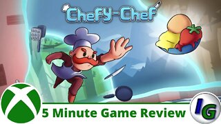 Chefy-Chef 5 Minute Game Review on Xbox