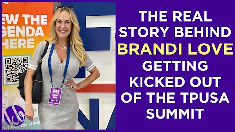 The real story behind porn star BRANDI LOVE getting kicked out of Turning Point's SAS