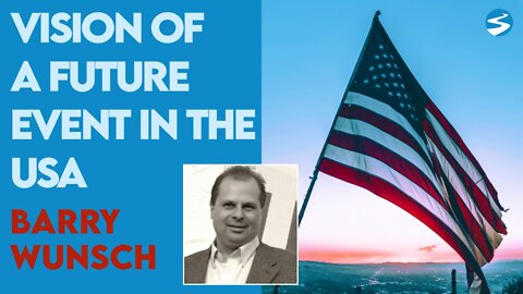 Barry Wunsch: Powerful Vision Of A Future Event | Oct 11 2022