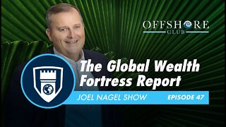 The Global Wealth Fortress Report | Episode 47