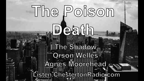 The Poison Death - The Shadow - Orson Welles - Agnes Moorehead