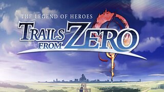 The Legend of Heroes Trails from Zero Blind Playthrough Episode 28