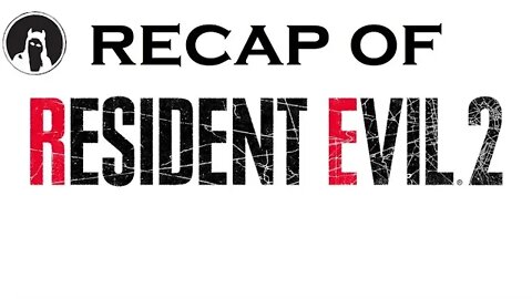 What happened in Resident Evil 2 (2019 Remake)? (RECAPitation)