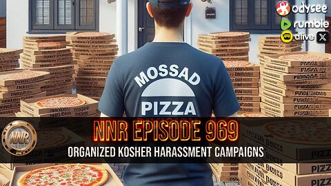 NNR ֍ EPISODE 969 ֍ Organized Kosher Harassment Campaigns