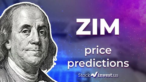 ZIM Price Predictions - ZIM Integrated Shipping Services Stock Analysis for Thursday, May 26th