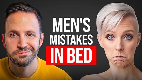 Common Mistakes Men Do In Bed