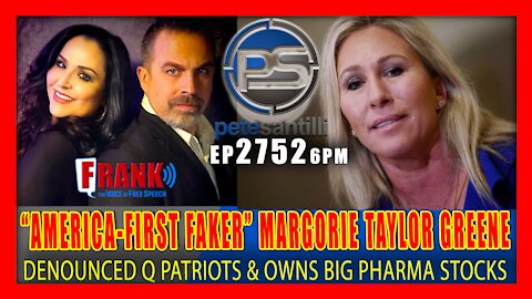 EP 2752 6PM AMERICA FIRST FAKER MARGORIE TAYLOR GREENE Owns Big Pharma Stocks Abandoned Q Patriots