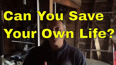 Can You Save Your Own Life?