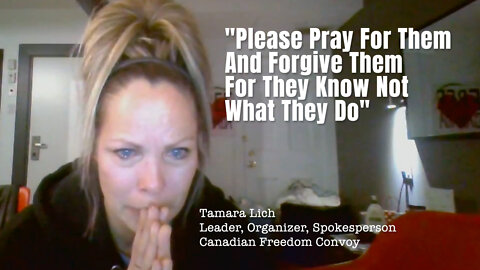 Tamara Lich: "Please Pray For Them And Forgive Them For They Know Not What They Do"