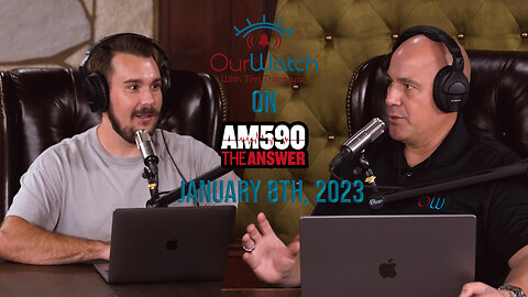 Our Watch on AM590 The Answer // January 8th, 2023