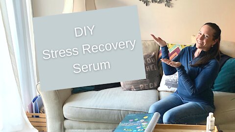 DIY Stress Recovery Serum