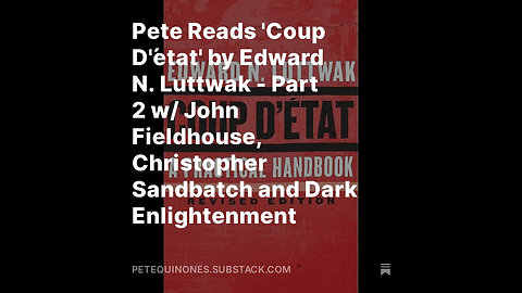 Pete Reads 'Coup D'état' by Edward N. Luttwak - Part 2 w/ Fieldhouse, Sandbatch and DE