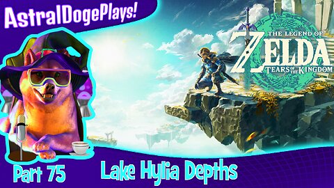 Zelda: Tears of the Kingdom ~ Part 75: Lake Hylia Depths