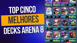 BEST DECK PARA ARENA 8 CLASH ROYALE - CINCO OPÇÕES