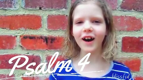 Sing the Psalms ♫ Memorize Psalm 4 by Singing “When I Call Answer Me...” | Homeschool Bible Class