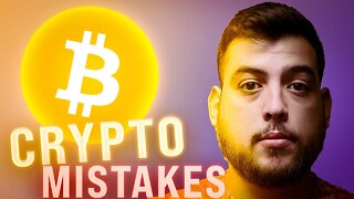 Crypto Strategies : Mistakes To Avoid In Crypto In 2022