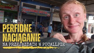 Uciekam z zakurzonej i okropnej Pucallpy |Oszustwo| Przejazd Pucallpa-Tingo Maria|⏐Peru🇵🇪 w 2023