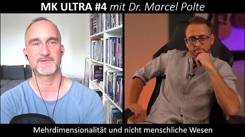 MK ULTRA #4 mit Dr. Marcel Polte - Mehrdimensionalität und nicht menschliche Wesen - blaupause.tv