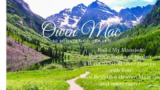 Owen Mac from his CD How Beautiful Heaven Must Be Heaven Medley Worship Country Hymns Inspirational