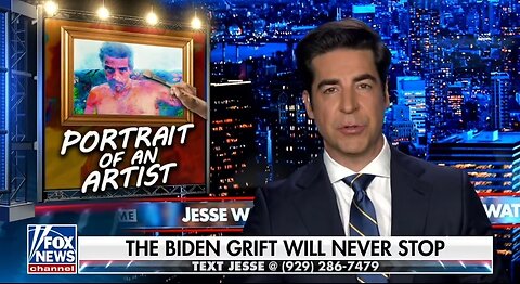 Watters: The Biden Grift Never Stops