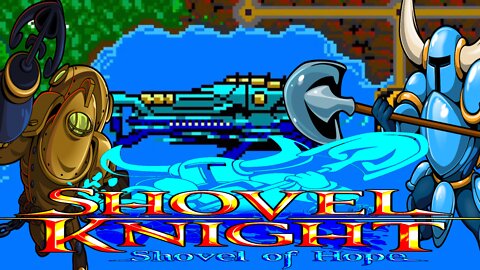 Shovel Knight - A Seafaring Adventure || Screwing Around