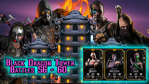 MK Mobile. Black Dragon Tower Battles 56 - 60