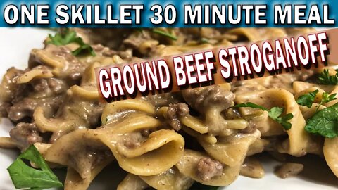 ONE SKILLET GROUND BEEF STROGANOFF 30 MINUTE MEAL | How to Cook Easy Ground Beef Stroganoff