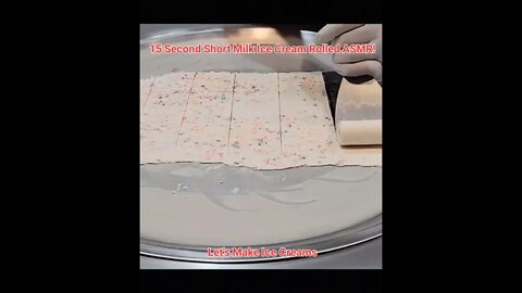 15 Second Short Milk Ice Cream Rolled ASMR!