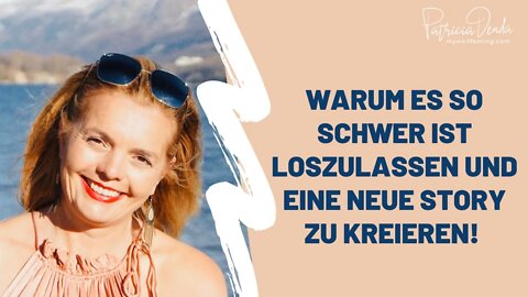 Warum es so schwer ist loszulassen und eine neue Story zu kreieren! 🦋