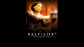 Half-Life 2: Episode One playthrough : part 2 - Direct Intervention