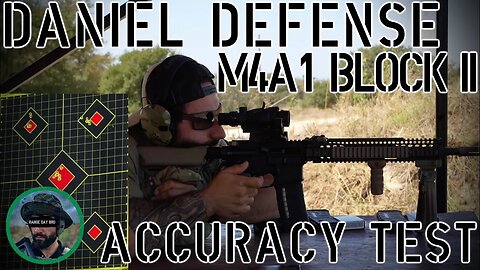 Daniel Defense M4A1 Block II Accuracy Test