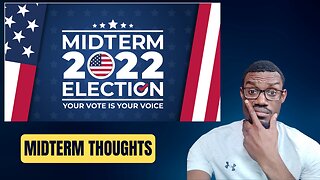 Final Thoughts On Voting Day | Midterm 2022