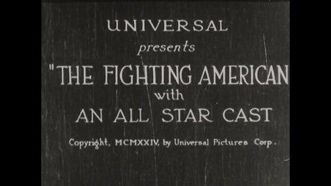 The Fighting American, Fighting Adventurer, Universal Pictures (1924 Original Black & White Film)