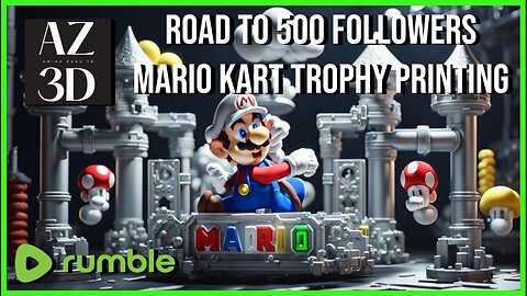 Road to 500 followers - Printing a Mario Kart Trophy