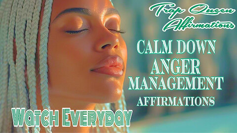 Calm Down (Anger Management Affirmation) Listen To This To RESET Your Emotions, Energy & Power !