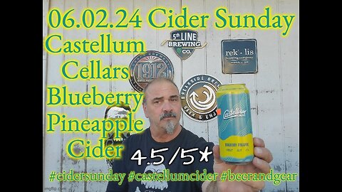 06.02.24 Cider Sunday: Castellum Cellars Blueberry Pineapple Hard Cider 4.5/5*