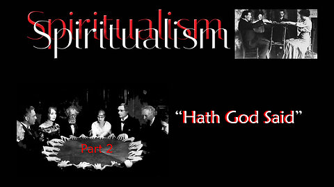 Spiritualism ~ Part 2 ~ Hath God Said by David Barron