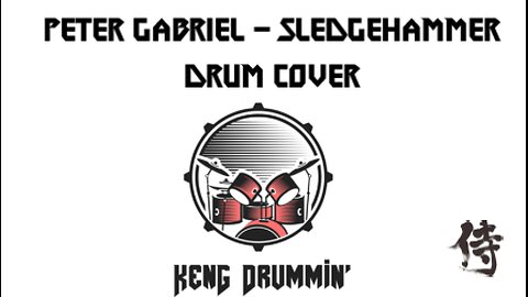 Peter Gabriel - Sledgehammer Drum Cover KenG Samurai