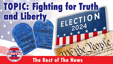 Fighting for Truth and Liberty