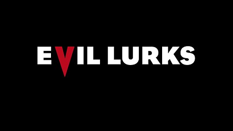 Evil Lurks Official Trailer