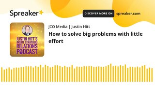 How to solve big problems with little effort