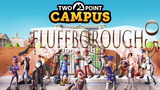 Two Point Campus #23 - Fluffborough #5 – The Jumbo Team Can’t Handle Us, and the Cheesy Goblet Is Ours!