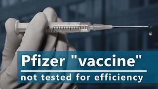 Pfizer "vaccine" – not tested for efficiency | www.kla.tv/24220