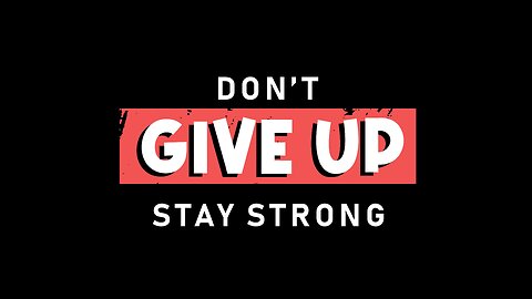 Don't Give Up - Motivational