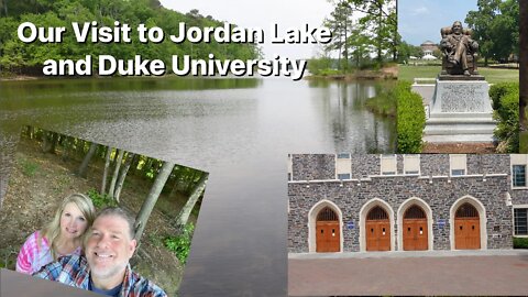 Our visit to Jordan Lake and Duke University￼